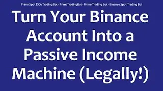 Prime Spot DCA Trading Bot - PrimeTradingBot - Prime Trading Bot - Binance Spot Trading Bot
