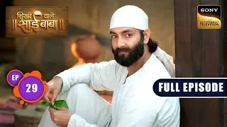 Search At Dwarkamai | Shirdi Wale Sai Baba | Ep 29 | Full Episode | 29 May 2025