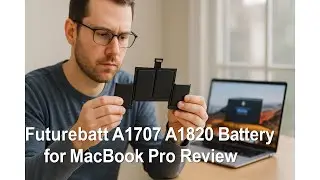 🔋 Futurebatt A1707 A1820 Battery for MacBook Pro Review 💻