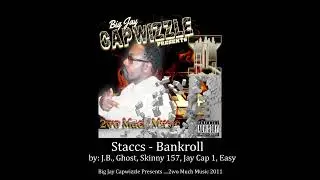 Staccs (ft.Ghost, J.B., Cam Loc, Big Jay & Easy)