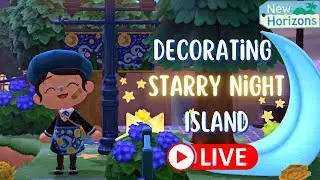 🔴  LIVE Starry Night Themed Island Decorating | Animal Crossing New Horizons