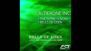 Calderone Inc. - Bells of Eden (Andy Jay Powell Radio Edit)