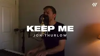 Keep Me (Live from Home, Worship Set) - Jon Thurlow