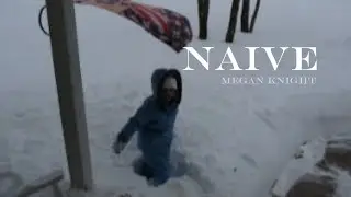 Megan Knight - Naive (Official Music Video)
