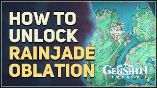 How to unlock Rainjade Oblation Genshin Impact