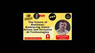 The Future of Business: Embracing Value-Driven and Inclusive AI Technologies