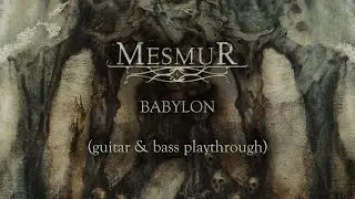 MESMUR - Babylon (guitar & bass) Playthrough Video