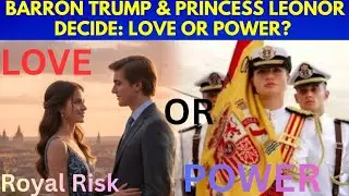 Forbidden Power: Barron Trump & Princess Leonor |  Future Queen, Political Romance