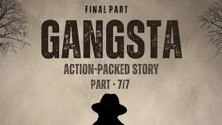 GANGSTA - Action packed story | PART-7/7 | Kalyan | wronger | wrongerwritings | @vinodkumarvk6