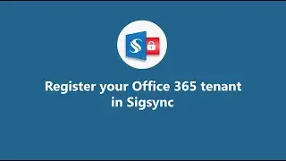 Register Your Office 365 Tenant in Sigsync