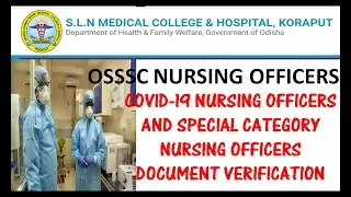 OSSSC COVID-19 AND SPECIAL CATEGORY NURSING OFFICERS DOCUMENT VERIFICATION IN SLN MCH KORAPUT