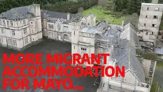 Castle MacGarrett in Mayo Earmarked for Hundreds of Migrants