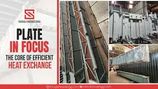 Plates in Focus: Key to Efficient Heat Exchange | Shrao Engineering Insights