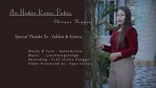 Chingnu Kipgen || Aw Hahsa kasai Pakai || official music video ||