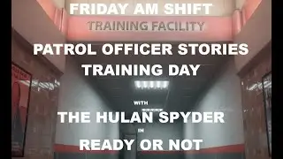 FRIDAY AM Shift in READY OR NOT