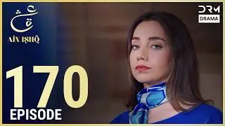 Turkish Drama in Urdu | Ain Ishq | Episode 170 | One Love | UD1O