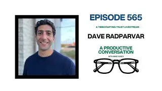 LIVESTREAM: A Productive Conversation with Dave Radparvar