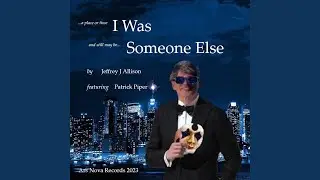I Was Someone Else (a song with words)