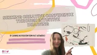 Seeking Creative Confidence Through Intuitive Drawing
