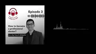 POCI Ep.  3 - How To Become A Professional Doctor