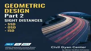 Geometric Design of Highway | Sight Distances | Stopping Sight Distance, Overtaking Sight Distance