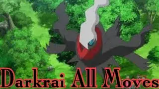 Darkrai All Attacks & Moves (Pokemon)