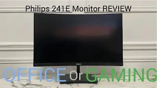 Монитор Philips 241E &mdash; ИГРОВОЙ или ОФИСНЫЙ?