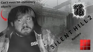 Let's Play Silent Hill 2 Remake [BLIND] - Part 18: A Midnight Stroll