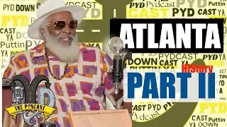 Atlanta HISTORY Pt. 2 | 3King Cigars & Imports | Gentrification and MUCH MORE #pyd #show #atlanta