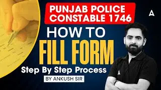 Punjab Police Constable Form Fill up 2025 | How to Fill the Form of Punjab Police | Ankush Sir