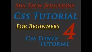 css tutorial for beginners - 04 - Css fonts Tutorial