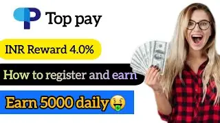 How to register Top pay | Top pay mei register kese karna h | paisa kese kamana h | #toppay #trade