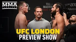 UFC London Preview Show - MMA Fighting