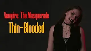 Церемония #1 | Thin-Blooded | Vampire: The Masquerade | Zero Mode | Настольная Ролевая Игра