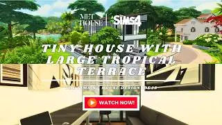 Приготовьтесь к ТРОПИЧЕСКОМУ РАЙЮ в этом крошечном доме (ВИДЕО THE SIMS 4 | КИНО ДВИЖЕНИЕ КАМЕРЫ)