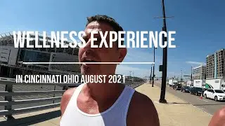 Wellness Experience Cincinnati Ohio August 2021 at the Banks