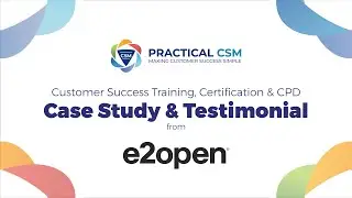 Customer Success Training, Certification & CPD Caste Study & Testimonial from e2open