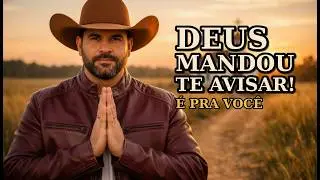 É PRA VOCÊ! Deus Mandou Te Avisar (Oração Forte) | Sertanejo Gospel Raiz