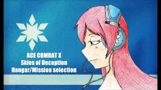 Ace Combat X Soundtrack HANGAR/MISSION SELECTION