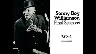 SONNY BOY WILLAMSON / BYE BYE BIRD (full album)