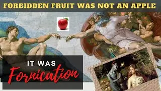 Forbidden Fruit was not an Apple, It was Fornication | Fall of Adam and Eve in the Garden of Eden