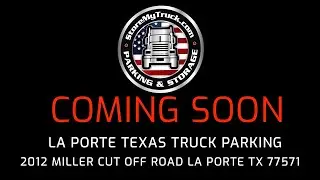 La Porte Texas Truck Parking (COMING SOON)