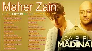 Best Nasheeds by Maher Zain  🎊Koleksi Lagu Terbaik 2025