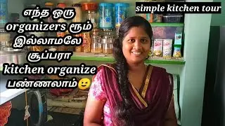 my simple kitchen tour/ how I organized my non modular kitchen without any organizer