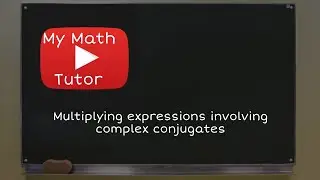 ALEKS | Multiplying expressions involving complex conjugates