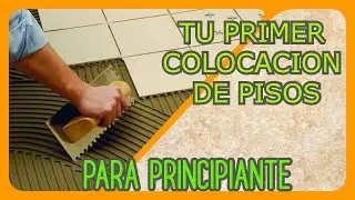 COMO COLOCAR CERAMICA EN EL PISO // SOLO PARA PRINCIPIANTES