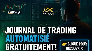 Cr&eacute;e ton Journal de Trading Automatis&eacute; Gratuitement avec FullMargin ! (Guide Complet 2025)