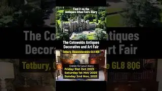 The Cotswolds Antiques, Decorative & Art Fair | 31 Oct&ndash;2 Nov 2025 Westonbirt School, Gloucestershire
