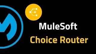 Choice Router in MuleSoft