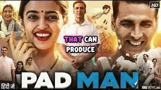 Pad Man Full Story Explained | Akshay Kumar | Inspiring Real-Life Based Movie Summary